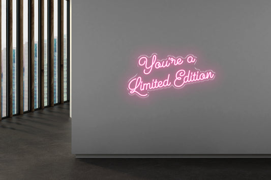 PowerLED Neon Sign (Indoor) - you are a limited edition