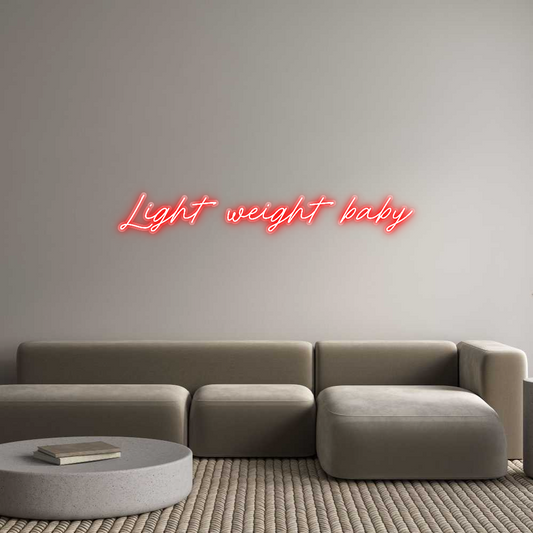 Custom Neon: Light weight ...