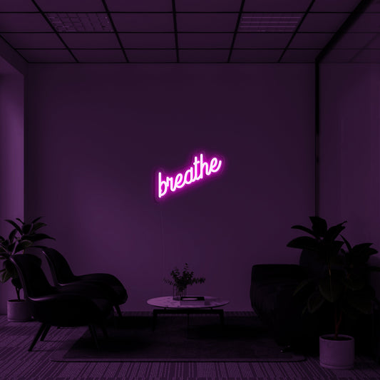 Breathe' LED Neon Sign