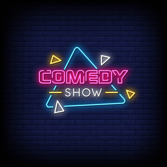 Comedy Show Neon Sign