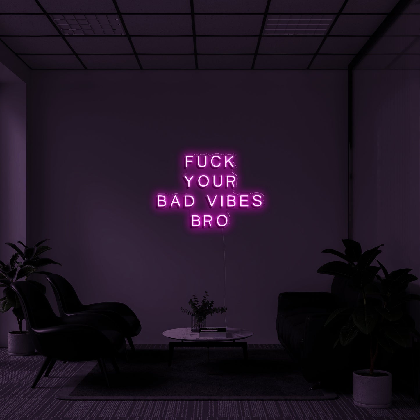 fuck your bad vibes bro' LED Neon Lamp