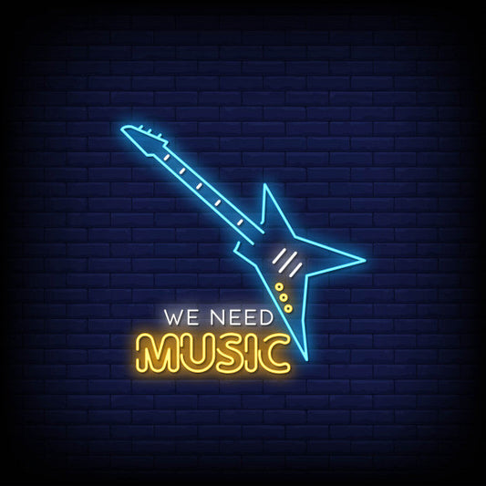 We Need Music Neon Sign