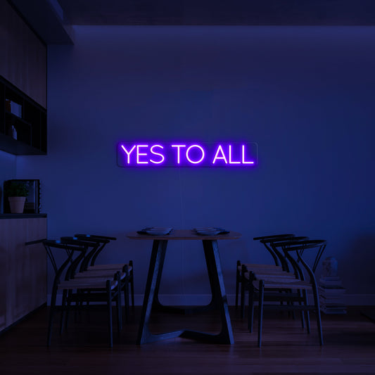 'Yes to all' LED Neon Sign