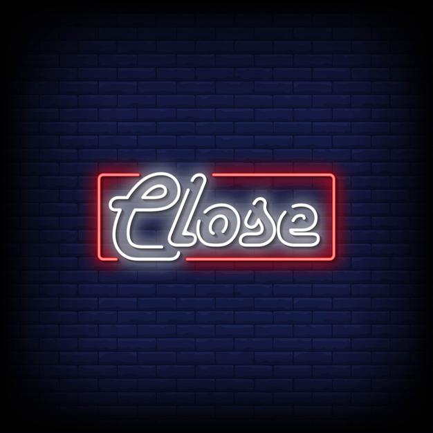 Close Neon Sign